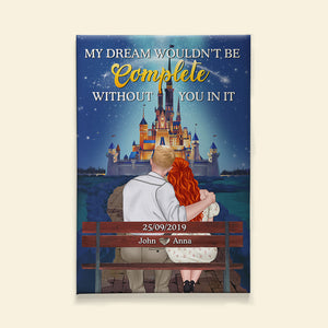 My Dream Wouldn't Be Complete Without You In It, Gift For Couple, Personalized Poster, Sitting Couple Poster, Couple Gift 06NTHN040323TM - Poster & Canvas - GoDuckee