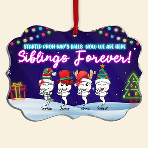 Started From Dad's Ball Now We Are Here! Siblings Forever, Acrylic Ornament, Christmas Gifts For Siblings, 01OHPO050923 - Ornament - GoDuckee