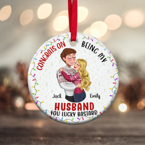 Congrats On Being My Husband, You Lucky Bastard, Personalized Ceramic Circle Ornament, Christmas Gift For Couple - Ornament - GoDuckee