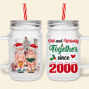 Couple, Old & Wrinkly, Personalized Mason Jar, Christmas Gifts For Couple, 04TOPO140923DA - Drinkware - GoDuckee
