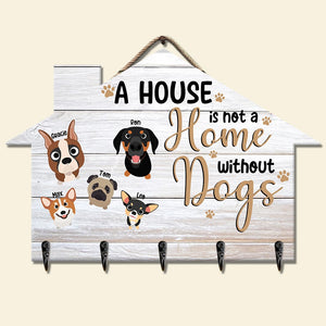 Dog, A house is not a home without dogs, Personalized Wood Key Hanger, Gifts For Dog Lovers - Wood Sign - GoDuckee