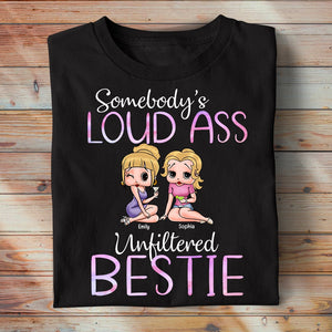 Somebody's Loud Ass Unfiltered Bestie-Personalized Shirt-Gift For Friends- Friends Shirt-05qhqn270723hh - Shirts - GoDuckee