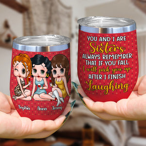 If You Fall I Will Pick You Up Personalized Besties Wine Tumbler 01NATN020823HH - Wine Tumbler - GoDuckee