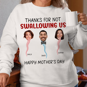 Custom Photo Gifts For Mom Shirt Thanks For Not Swallowing Us - 2D Shirts - GoDuckee