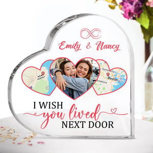 I Wish You Lived Next Door-Custom Photo Acrylic Plaque- Gift For Friends- Friends Long Distance Gift - Decorative Plaques - GoDuckee