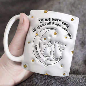 Personalized Gifts For Couple Coffee Mug If We Were Cats I'd Spend All 9 Lives With You - Coffee Mugs - GoDuckee