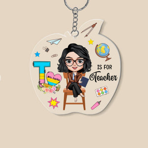 Teacher, T is For Teacher, Personalized Keychain, Gift For Teacher - Keychains - GoDuckee