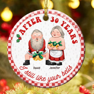 I Still Like Your Bells- Personalized Ceramic Circle Ornament-Gift For Him/ Gift For Her- Christmas Gift- Couple Ornament - Ornament - GoDuckee
