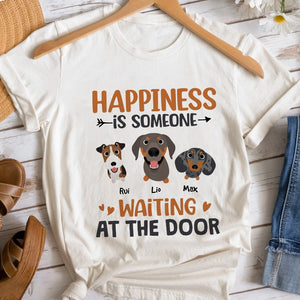 Dog, Happiness Is Someone Waitting At The Door, Personalized Shirt, Gift For Dog Lovers - Shirts - GoDuckee