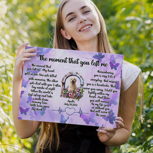 The Moment That You Left Me-Personalized Canvas Print- Memorial Canvas For Dog Lovers - Poster & Canvas - GoDuckee