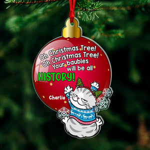 Your Baubles Will Be All History- Personalized Acrylic Ornament PW17-AONMT- 02htqn081123 - Ornament - GoDuckee