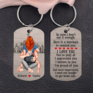 I Need You Tonight So Get Home Safe-Personalized Stainless Steel Keychain- Couple Gift- Keychain For Couple - Keychains - GoDuckee