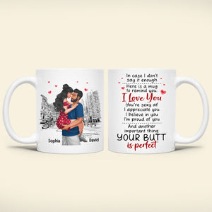 Your Butt Is Perfect, Personalized Coffee Mug, Gift For Valentine's Day, Funny Couple Mug - Coffee Mug - GoDuckee