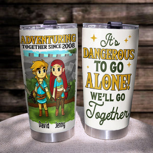 Dangerous To Go Alone We'll Go Together - Personalized Tumbler - Gift For Couple TZ-TCTT-03NATN130623 - Tumbler Cup - GoDuckee