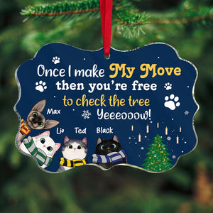 Once I Make My Move Then You're Free To Check The Tree, Personalized 04QHTN151123 Ornament - Ornament - GoDuckee