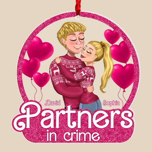Partners In Crime-Personalized Acrylic Ornament- Gift For Him/ Gift For Her- Christmas Gift- Couple Ornament- PW17-AONMT- 03acqn091023hh - Ornament - GoDuckee
