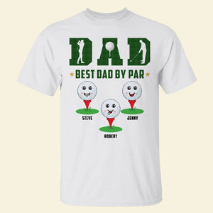 Father, Best Dad By Par, Personalized Shirt, Gifts For Dad - Shirts - GoDuckee