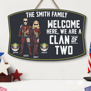 Welcome Here, We Are A Clan Of Two-Personalized Wood Sign- Gift For Family- happyc-02qhqn280423tmha - Wood Sign - GoDuckee