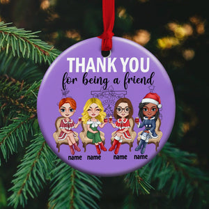 Thank You For Being A Friend Personalized Ceramic Circle Ornament 05ACTN100823 - Ornament - GoDuckee