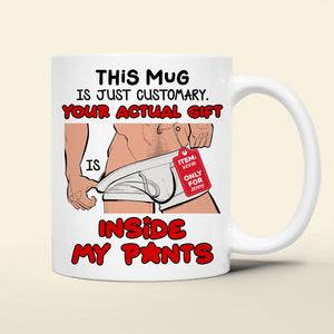 Personalized Gifts For Couple Coffee Mug Your Actual Gift Inside My Pants - Coffee Mugs - GoDuckee