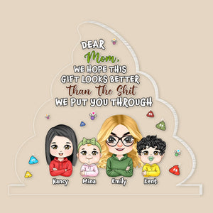 Personalized Gifts For Mom Plaque We Hope This Gift Looks Better Than The Shit We Put You Through Mother's Day Gifts - Shaped Plaques - GoDuckee