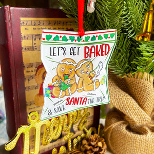 Let's Get Baked & Save Santa The Trip, Personalized Ornament, Christmas Gifts For Couple - Ornament - GoDuckee