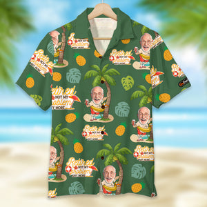 Retired Not My Problem Anymore, Custom Photo Hawaiian Shirt and Men Beach Shorts, Retirement Gifts for Dad - Hawaiian Shirts - GoDuckee