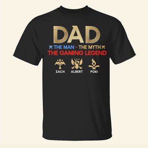 Dad The Man The Myth The Gaming Legend Personalized Shirt 01DNPO270523 - Shirts - GoDuckee