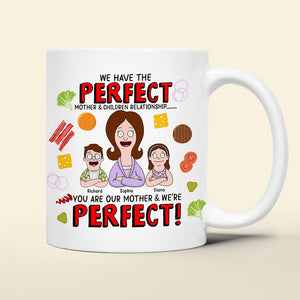 Personalized Gifts For Mom Coffee Mug You're Our Mother And We're Perfect 01TOQN120325HG - Coffee Mug - GoDuckee