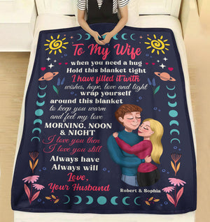 To My Wife When You Need A Hug Hold This Blanket Tight-Personalized Blanket- Gift For Couple- Couple Blanket - Blanket - GoDuckee