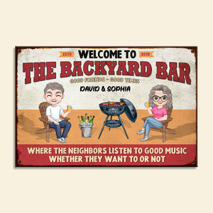 Welcome To The Backyard Bar, Gift For Grilling, Personalized Metal Sign, Grill Couple Metal Sign - Metal Wall Art - GoDuckee