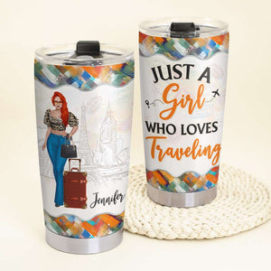 Just A Girl Who Loves Traveling, Gift For Traveling Girl, Personalized Tumbler, Girl Traveling Tumbler - Tumbler Cup - GoDuckee