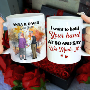 I Want To Hold Your Hand At 80 Personalized Coffee Mug, Couple Gift - Coffee Mug - GoDuckee
