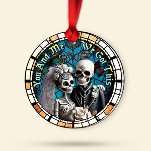 You And Me, We Got This, Couple Gift, Personalized Acrylic Ornament, Skull Couple Suncatcher Ornament, Christmas Gift - Ornament - GoDuckee