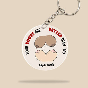 Four Boobs Are Better Than Two, Gift For Couple, Personalized Keychain, LGBT Lesbian Couple Keychain, Couple Gift - Keychains - GoDuckee