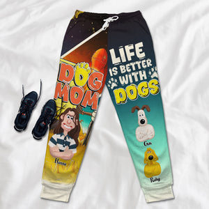 Personalized Gifts For Mom 3D Sweatpants Life Is Better With Dogs 03XQLU270225PA - Shorts and Pants - GoDuckee