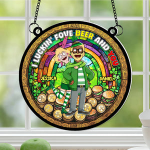Personalized Gifts For Couple Acrylic Suncatcher - St. Patrick's Edition, I Luckin' Fove Beer 04TGLU170125HG - Ornament - GoDuckee