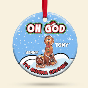 Oh God, I'm Gonna Crumb, Couple Gift, Personalized Ceramic Ornament, Naughty Gingerbread Ornament, Christmas Gift 03HTPO120723 - Ornament - GoDuckee