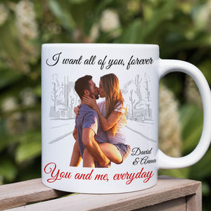 I Want All Of You, Forever - Custom Couple Photo Coffee Mug - Gift For Couple, Valentine's Gift - Coffee Mug - GoDuckee