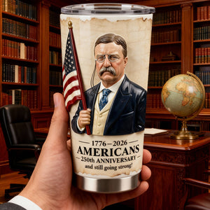Celebrating 250 Years of American History Head of State President Tumbler 02NADT310126 - Tumbler Cup - GoDuckee