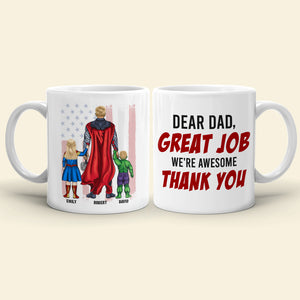 Dear Dad Great Job We're Awesome Personalized Coffee Mug DR-WHM-07QHQN280423TM - Coffee Mug - GoDuckee