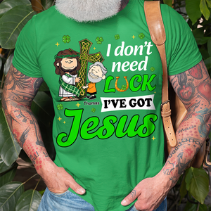 Personalized Gifts For Jesus Lover Shirt, I Don't Need Luck I've Got Jesus 01tgpu050225hg - Shirts - GoDuckee