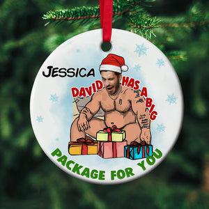 I Have A Big Package For You, Custom Photo Ornament, Funny Christmas Gift For Her - Ornament - GoDuckee