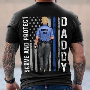 Daddy Serve And Protect- Gift For Dad- Personalized Shirt- Father's Day Shirt- Police Dad - Shirts - GoDuckee