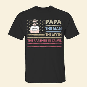 Papa The Man The Myth The Partner In Crime Shirt - 04QHHN250423TM - Shirts - GoDuckee