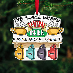 The Place Where Friends Meet, Personalized 03TOTN201123 Ornament, Christmas Gift For Friends - Ornament - GoDuckee