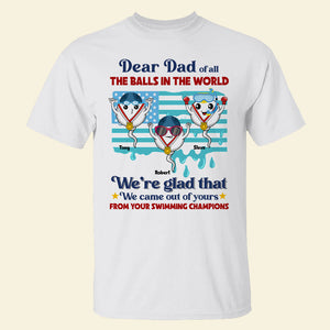 We're Glad That We Came Out Of Yours From Your Swimming Champion, Personalized Shirt, Father's day Gift, Gift For Dad - Shirts - GoDuckee