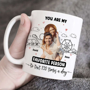 You're My Favorite Person, Personalized Coffee Mug, Best Couple Gifts - Coffee Mug - GoDuckee