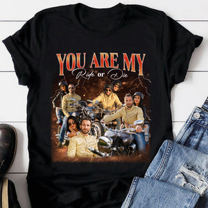 You Are My Ride Or Die, Personalized Shirt, Gifts For Motorcycle Couple 02NAPU251223 - Shirts - GoDuckee