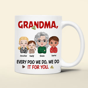 Personalized Gifts For Grandma Coffee Mug Every Poo We Do - Coffee Mugs - GoDuckee